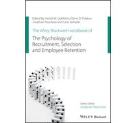 The Wiley Blackwell Handbook of the Psychology of Recruitment, Selection and Employee Retention
