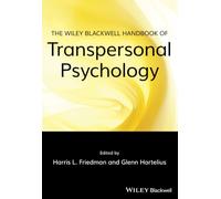 The Wiley-Blackwell Handbook of Transpersonal Psychology