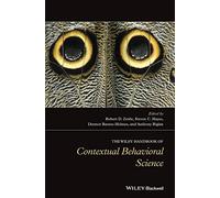 The Wiley Handbook of Contextual Behavioral Science (Wiley Clinical Psychology Handbooks)