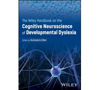 The Wiley Handbook on the Cognitive Neuroscience of Developmental Dyslexia