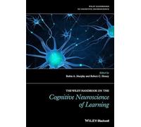 The Wiley Handbook on the Cognitive Neuroscience of Learning (Wiley Handbooks on the Cognitive Neuroscience)