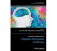 The Wiley Handbook on The Cognitive Neuroscience of Memory