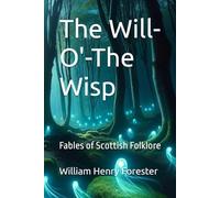 The Will-O'-The Wisp: Fables of Scottish Folklore