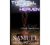 The Will of Heaven: A Shadow Kingdom Novel