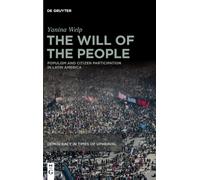 The Will of the People : Populism and Citizen Participation in Latin America