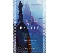 The Will to Battle (Paperback) Book - Ada Palmer