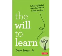 The Will to Learn : Cultivating Student Motivation Without Losing Your Own