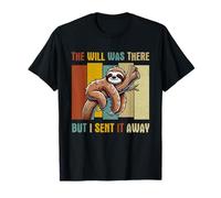 The Will Was There But I Sent It Away Nap Sloth Fan Sleepy T-Shirt