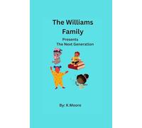 The Williams Family presents The Next Generation