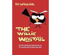 The Willie Wagtail (The Backyard Birds of Australia)
