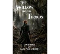 The Willow and the Thorns: Willow's Web Version One (The Varson Archives)