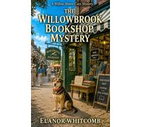 The Willowbrook Bookshop Mystery: A Willow Sisters Cozy Mystery (Book 4)