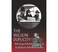 The Wilson Duplicity: A Mattie McGary + Winston Churchill 1929 Adventure