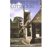 The Wiltshire Cotswolds: No. 3 (Exploring Historic Wiltshire)