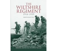 The Wiltshire Regiment 1914-1959