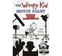 The Wimpy Kid Movie Diary: How Greg Heffley Went Hollywood by Kinney, Jeff (July 2, 2012) Hardcover