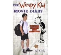 The Wimpy Kid Movie Diary: How Greg Heffley Went Hollywood (Diary of a Wimpy Kid) by Kinney, Jeff (2010) Hardcover