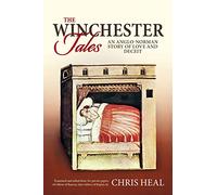 The Winchester Tales: An Anglo-Norman Story of Love and Deceit