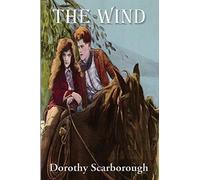 The Wind: A Novel of Isolation and Survival on the Texas Plains
