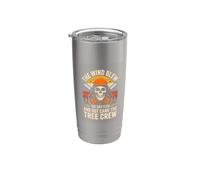 The Wind Blew The Stuff Flew and Out Came The Tree Crew Stainless Steel Insulated Tumbler