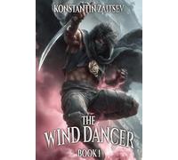 The Wind Dancer: An Action & Adventure Progression Fantasy Series