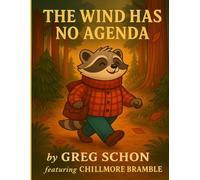 The Wind Has No Agenda