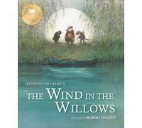 The Wind in the Willows: A Robert Ingpen Illustrated Classic