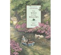 The Wind in the Willows : A stunningly illustrated full-colour edition of the charming, beloved classic, the perfect gift for children age 7, 8, 9, 10