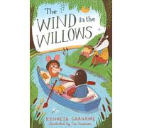 The Wind in the Willows : Illustrated by Tor Freeman