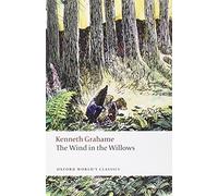 The Wind in the Willows (Oxford World's Classics) by Grahame, Kenneth (2010) Paperback
