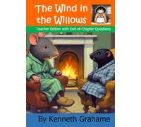 The Wind in the Willows: Teacher Edition with End-of-Chapter Questions