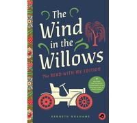 The Wind in the Willows: The Read-With-Me Edition : The Unabridged Story in 20-Minute Reading Sections with Comprehension Questions, Discussion Prompts, Definitions, and More!