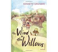 The Wind in the Willows (Vintage Children's Classics) by Grahame, Kenneth (2012)
