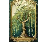 The Wind in the Willows with The Golden Age & Dream Days: Deluxe 3 Story Collection - The Complete Original Unabridged Unaltered Texts from 1908, 1895 and 1898