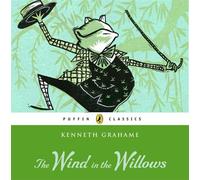 The Wind in the Willows: Written by Kenneth Grahame, 2008 Edition, (Abridged) Publisher: Puffin [Audio CD]