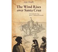 The Wind Rises over Santa Cruz: The Zaydanides Saga - Saadians