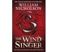 William Nicholson – The Wind Singer – The Wind on Fire Trilogy – Paperback