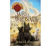 [(The Wind, the Road and the Way )] [Author: Jenny L Cote] [Feb-2014]
