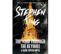 The Wind through the Keyhole: A Dark Tower Novel by Stephen King (English) Paper