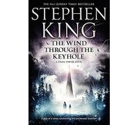 The Wind Through the Keyhole: A Dark Tower Novel. King 9781444731729 New