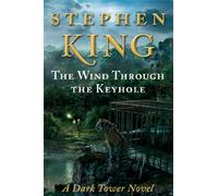 The Wind Through the Keyhole: The Dark Tower IV-1/2: 04.5