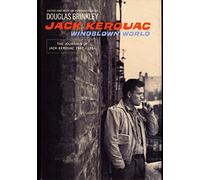 The Windblown World: The Journals Of Jack Kerouac 1947-1954