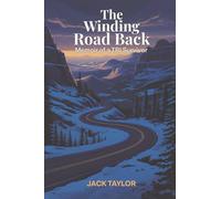 The Winding Road Back: Memoir of a TBI Survivor