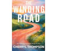 The Winding Road: Navigating the Path Back to You