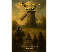 The Windmill's Secret: A Darkspire Chronicles Adventure Book One: 1
