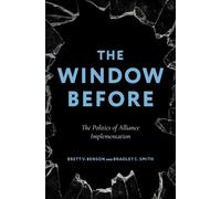 The Window Before : The Politics of Alliance Implementation