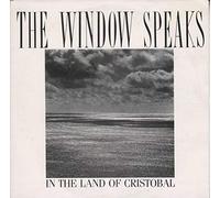 The Window Speaks - In the land of Cristobal (1986) / Vinyl single [Vinyl-Single 7'']