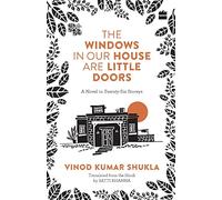 THE WINDOWS IN OUR HOUSE ARE LITTLE DOORS