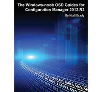 The Windows-noob OSD Guides for Configuration Manager 2012 R2