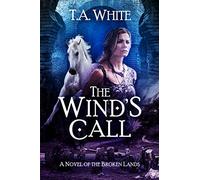 The Wind's Call: 4 (The Broken Lands)